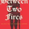 Between Two Fires