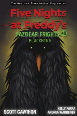 Blackbird (Five Nights at Freddy's: Fazbear Frights #6)