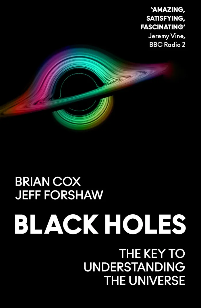 Black Holes: The Key to Understanding the Universe