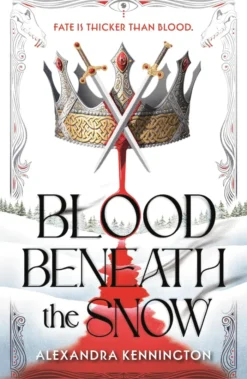 Blood Beneath the Snow: a heart-pounding romantasy