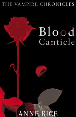 Blood Canticle: The Vampire Chronicles 10