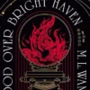 Blood Over Bright Haven: A Novel