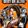 Borderlands: Debt or Alive: The Official Prequel Novel
