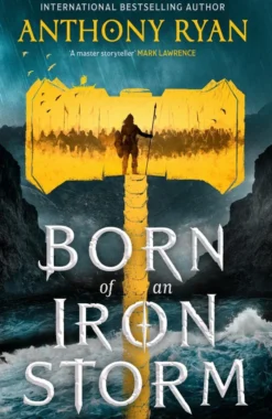 Born of an Iron Storm: Book Two of the Age of Wrath