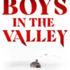 Boys in the Valley: THE TERRIFYING AND CHILLING FOLK HORROR MASTERPIECE