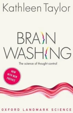 Brainwashing: The science of thought control