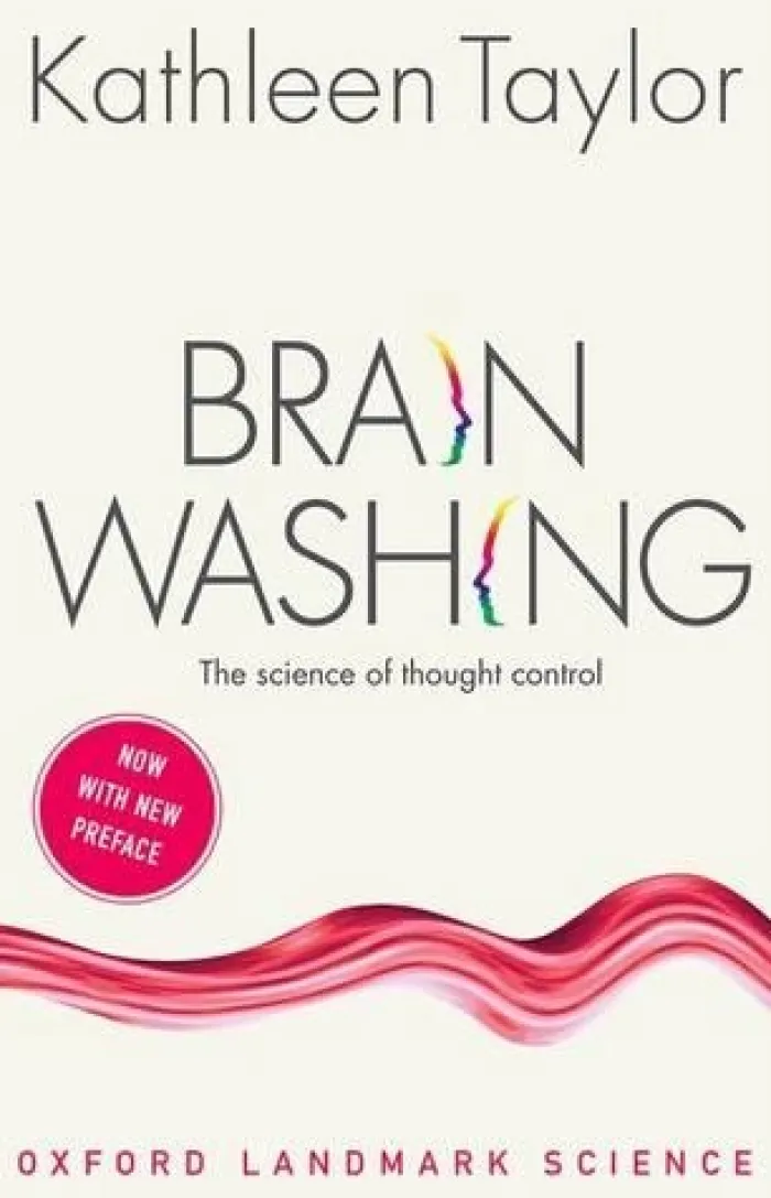 Brainwashing: The science of thought control