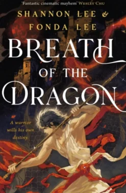 Breath of the Dragon: the legendary and epic new fantasy set in a martial arts dynasty