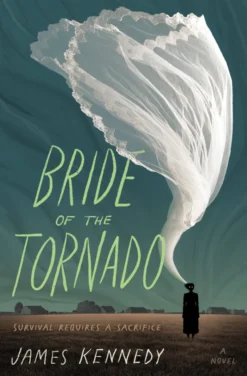 Bride of the Tornado: A Novel