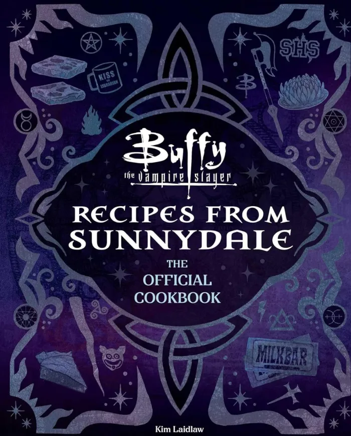 Buffy the Vampire Slayer: Recipes from Sunnydale: Sink Your Teeth Into the Hellmouth's Tastiest Bites