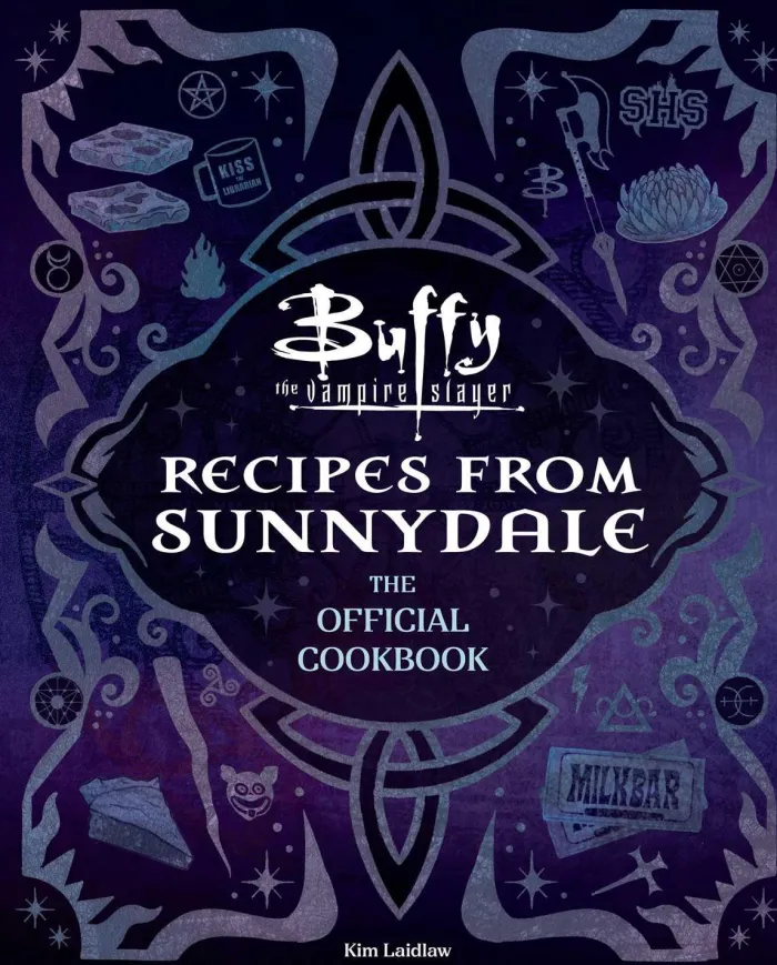 Buffy the Vampire Slayer: Recipes from Sunnydale: The Official Cookbook