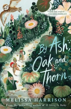 By Ash, Oak and Thorn