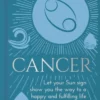 Cancer: Let Your Sun Sign Show You the Way to a Happy and Fulfilling Life