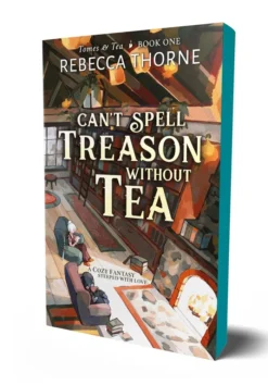 Can't Spell Treason Without Tea
