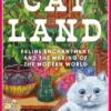 Catland: Feline Enchantment and the Making of the Modern World