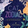 Cat Zodiac: An Astrological Guide to the Feline Mystique