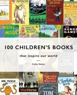 100 Children's Books: that inspire our world