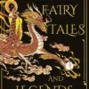 Chinese Fairy Tales and Legends: A Gift Edition of 73 Enchanting Chinese Folk Stories and Fairy Tales