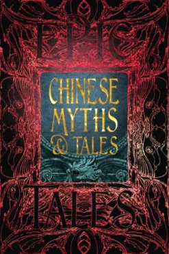 Chinese Myths & Tales: Epic Tales