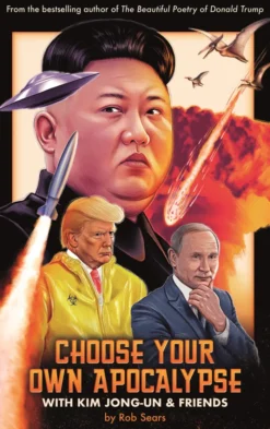 Choose Your Own Apocalypse With Kim Jong-un & Friends
