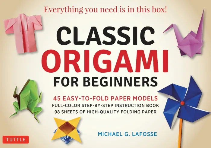 Classic Origami for Beginners Kit: 45 Easy-to-Fold Paper Models: Full-color instruction book; 98 sheets of Folding Paper: Everything you need is in this box!