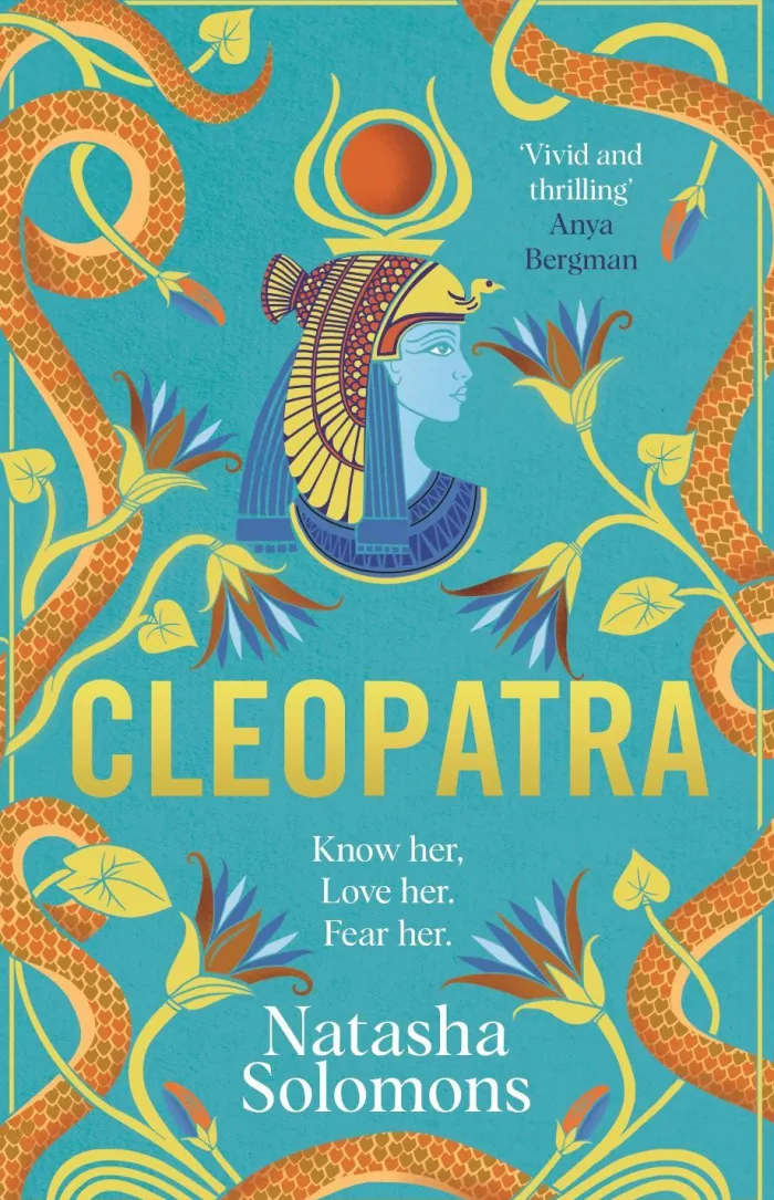 Cleopatra: The captivating new retelling of the story of the legendary Egyptian queen. Meet the real woman behind the myth