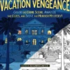 Color and Solve: Vacation Vengeance: Color the Crime Scene, Analyze the Clues, and Solve the Murder Mystery!