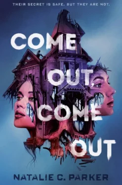 Come Out, Come Out