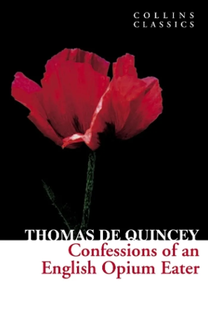 Confessions of an English Opium Eater (Collins Classics)
