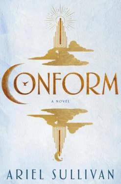 Conform: A Novel Vol. 1