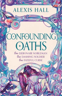 Confounding Oaths: A standalone Regency romantasy perfect for fans of Bridgerton from the bestselling author of Boyfriend Material