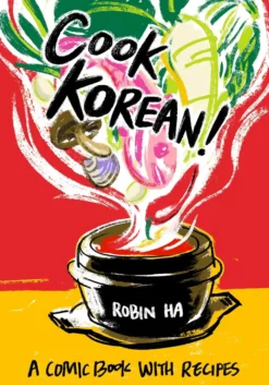 Cook Korean!: A Comic Book with Recipes [A Cookbook]