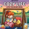 Cozy Life: Cute Coloring Book