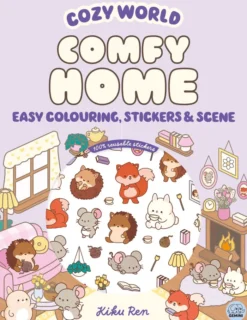 Cozy World Comfy Home: Easy Colouring and Sticker Scene for Teens, Young Adults and Adults