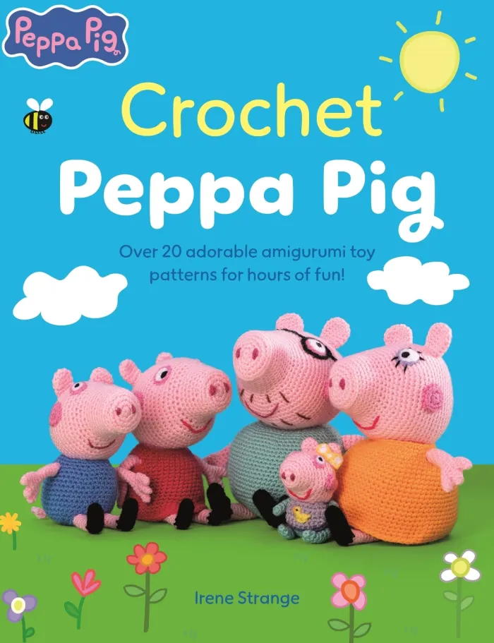Crochet Peppa Pig: Over 20 adorable amigurumi toy patterns for hours of fun!