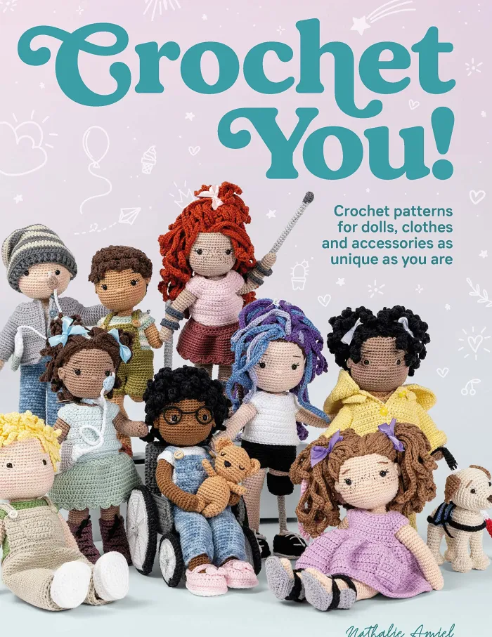 Crochet You!: Make Unique and Inclusive Dolls for All with This Crochet Pattern Collection