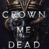 Crown Me Dead