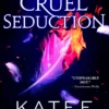 Cruel Seduction: A Divinely Dark Romance Retelling of Aphrodite, Hephaestus, Pandora and Adonis (Dark Olympus 5)