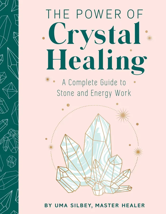 Crystal Healing: The Expert's Guide to Stone and Crystal Energy Work