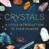 Crystals: A Little Introduction to Their Powers