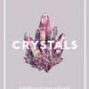 Crystals: Everything you need to know to Heal, Cleanse, Love, Energize