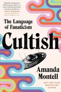 Cultish: The Language of Fanaticism