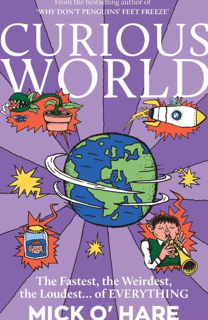 Curious World: The Fastest, the Weirdest, the Loudest… of Everything