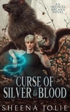 Curse of Silver & Blood: An Infinite Arcana Novella