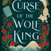 Curse of the Wolf King: A fae fantasy romance retelling of Beauty and the Beast