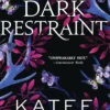 Dark Restraint: A Divinely Dark Romance Retelling of Ariadne and the Minotaur (Dark Olympus 7)