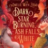 Dark Star Burning, Ash Falls White (Song of The Last Kingdom, Book 2)