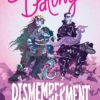 Dating & Dismemberment