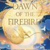 Dawn of the Firebird: A thrilling and spellbinding epic high fantasy must-read