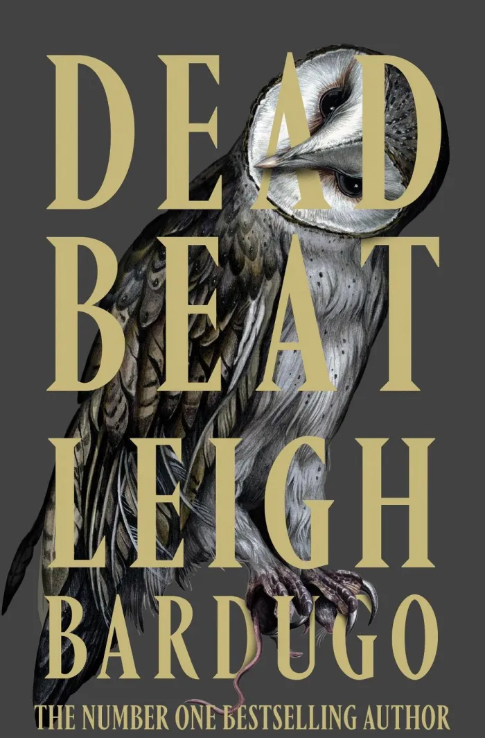 Dead Beat: The explosive finale to the Sunday Times bestselling Ninth House series from the global phenomenon behind the Grishaverse